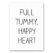 Canvas poster met de tekst "Full Tummy, Happy Heart" in een speels en gezellig design, ideaal als wanddecoratie voor keuken of eetkamer om een warme sfeer te creëren.