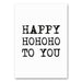 Canvas doek met de tekst "Happy HoHoHo to You" in een vrolijk en feestelijk design, perfect als wanddecoratie voor de kerstperiode of als een unieke kerstgroet.