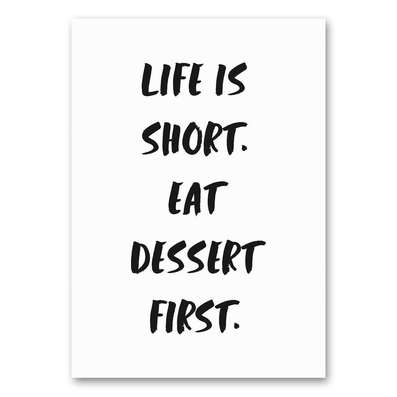 Canvas poster met de tekst "Life is Short, Eat Dessert First" in een vrolijk en inspirerend design, perfect als speelse wanddecoratie voor een gezellige sfeer in huis.