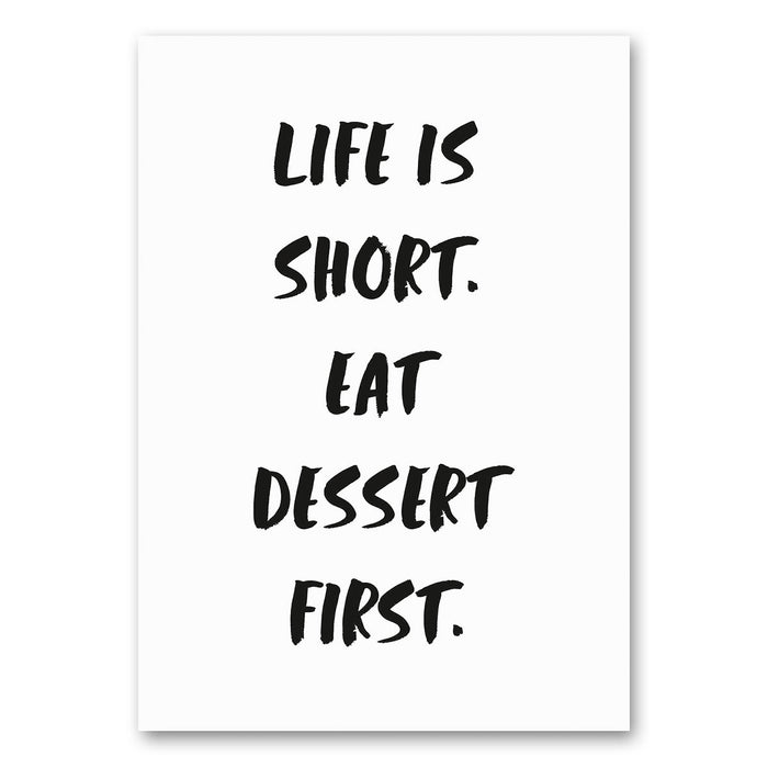 Canvas poster met de tekst "Life is Short, Eat Dessert First" in een vrolijk en inspirerend design, perfect als speelse wanddecoratie voor een gezellige sfeer in huis.